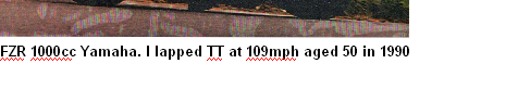 FZR 1000cc Yamaha. I lapped TT at 109mph aged 50 in 1990